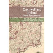Cromwell and Ireland New Perspectives by Bennett, Martyn; Gillespie, Raymond; Spurlock, R. Scott, 9781789622379