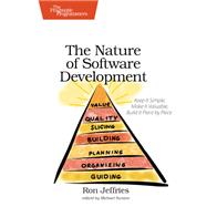 The Nature of Software Development by Jeffries, Ron, 9781941222379