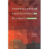 Understanding Institutional Diversity by Ostrom, Elinor, 9780691122380