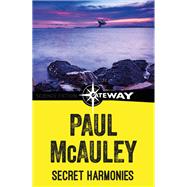 Secret Harmonies by Paul McAuley, 9781473222380