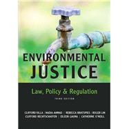 Environmental Justice: Law, Policy & Regulation, Third Edition by Clifford Villa; Nadia Ahmad; Rebecca Bratspies; Roger Lin; Clifford Rechtschaffen; Eileen Gauna; Cat, 9781531012380