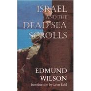 Israel & The Dead Sea Scrolls by Wilson, Edmund, 9781559212380