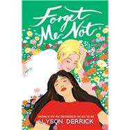 Forget Me Not by Derrick, Alyson, 9781665902380