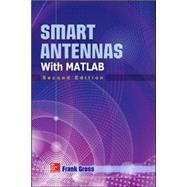 Smart Antennas with MATLAB, Second Edition by Gross, Frank, 9780071822381