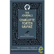 The Journals of Charlotte Forten Grimk by Grimk, Charlotte L. Forten; Stevenson, Brenda, 9780195052381