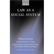Law As a Social System by Luhmann, Niklas; Ziegert, Klaus A.; Kastner, Fatima; Nobles, Richard; Schiff, David; Ziegert, Rosamund, 9780198262381
