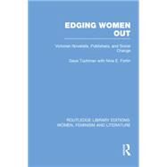 Edging Women Out: Victorian Novelists, Publishers and Social Change by Tuchman; Gaye, 9780415752381