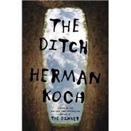 The Ditch by KOCH, HERMAN, 9780525572381