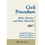 Civil Procedure Rules Statutes and Other Materials 2017 Supplement by Glannon, Joseph W.; Perlman, Andrew M.; Raven-Hansen, Peter, 9781454882381