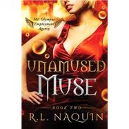 Unamused Muse by Naquin, R. L., 9781523252381