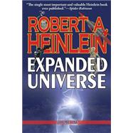 Robert Heinlein's Expanded Universe by Heinlein, Robert a, 9781612422381