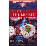 Home of the Braised by Hyzy, Julie, 9780425262382