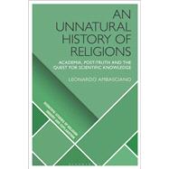 An Unnatural History of Religions by Ambasciano, Leonardo, 9781350062382