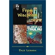 From Wisconsin by Lehman, Jack, 9781502902382