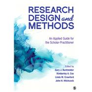 Research Design and Methods by Burkholder, Gary J.; Cox, Kimberley A.; Crawford, Linda M.; Hitchcock, John H.; Patton, Michael Quinn, 9781544342382