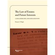 The Law of Estates and Future Interests by Wright, Danaya, 9781609302382