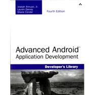 Advanced Android Application Development by Annuzzi, Joseph, Jr.; Darcey, Lauren; Conder, Shane, 9780133892383