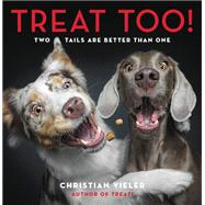 Treat Too! Two Tails Are Better Than One by Vieler, Christian, 9780762472383