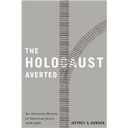 The Holocaust Averted by Gurock, Jeffrey S., 9780813572383