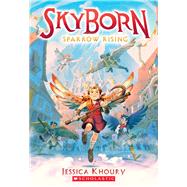 Sparrow Rising (Skyborn #1) by Khoury, Jessica, 9781338652383