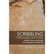Scribbling Through History by Ragazzoli, Chlo; Harmansah, mr; Salvador, Chiara; Frood, Elizabeth, 9781350122383