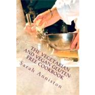 The Vegetarian and Vegan Gluten-free Cookbook by Anniston, Sarah Lee, 9781470082383