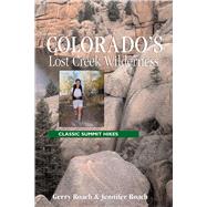 Colorado's Lost Creek Wilderness Classic Summit Hikes by Roach, Gerry, 9781555912383