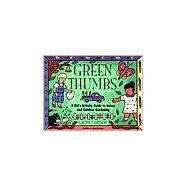 Green Thumbs A Kid's Activity Guide to Indoor and Outdoor Gardening by Carlson, Laurie, 9781556522383
