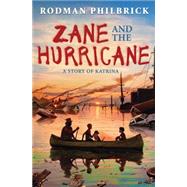Zane and the Hurricane A Story of Katrina by Philbrick, Rodman, 9780545342384