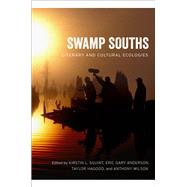 Swamp Souths by Squint, Kirstin L.; Anderson, Eric Gary; Hagood, Taylor; Wilson, Anthony, 9780807172384