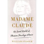 Madame Claude by Stadiem, William, 9781250122384