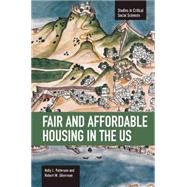 Fair and Affordable Housing in the Us by Silverman, Robert Mark; Patterson, Kelly L., 9781608462384