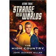 Star Trek: Strange New Worlds: The High Country by Miller, John Jackson, 9781668002384