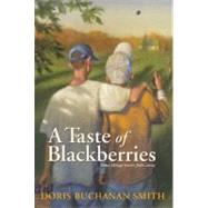 A Taste of Blackberries by Smith, Doris Buchanan, 9780064402385