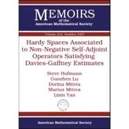 Hardy Spaces Associated to Non-Negative Self-Adjoint Operators Satisfying Davies-Gaffney Estimates by Hofmann, Steve; Lu, Guozhen; Mitrea, Dorina; Mitrea, Marius; Yan, Lixin, 9780821852385