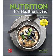 Nutrition For Healthy Living - Rental Edition by Wendy J. Schiff, 9781260702385