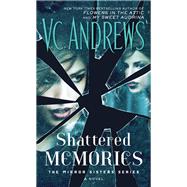 Shattered Memories by Andrews, V.C., 9781476792385