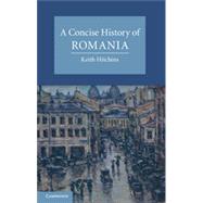 A Concise History of Romania by Keith Hitchins, 9780521872386