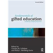 Fundamentals of Gifted Education: Considering Multiple Perspectives by Callahan; Carolyn M., 9781138192386