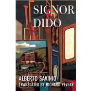 Signor Dido Stories by Savinio, Alberto; Pevear, Richard, 9781619022386