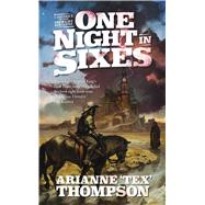 One Night in Sixes by Thompson, Arianne 'Tex', 9781781082386