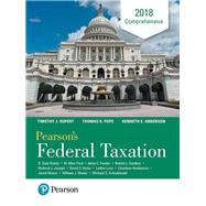 Pearson's Federal Taxation 2018 Comprehensive by Pope, Thomas R.; Rupert, Timothy J.; Anderson, Kenneth E., 9780134532387