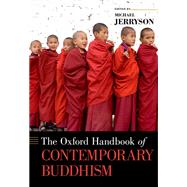 The Oxford Handbook of Contemporary Buddhism by Jerryson, Michael, 9780199362387