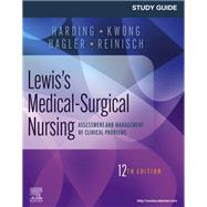 Study Guide for Lewis's Medical-Surgical Nursing by Jeffrey Kwong; Courtney Reinisch; Collin Bowman-Woodall; Debra Hagler; Mariann Harding; Dottie Rober, 9780323792387
