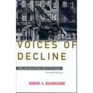 Voices of Decline: The Postwar Fate of US Cities by Beauregard,Robert A., 9780415932387