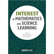 Interest in Mathematics and Science Learning by Renninger, K. Ann; Neswandt, Martina; Hidi, Suzanne, 9780935302387
