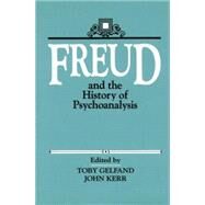Freud and the History of Psychoanalysis by Gelfand,Toby;Gelfand,Toby, 9781138872387