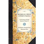 Maximilian, Prince of Wied's Travels by Bodmer, Karl, 9781429002387