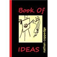Book of Ideas by Coppedge, Nathan, 9781500972387