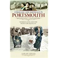 Struggle and Suffrage in Portsmouth by Quail, Sarah, 9781526712387